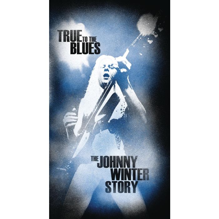 JOHNNY WINTER - TRUE TO BLUES: JOHNNY WINTER STORY
