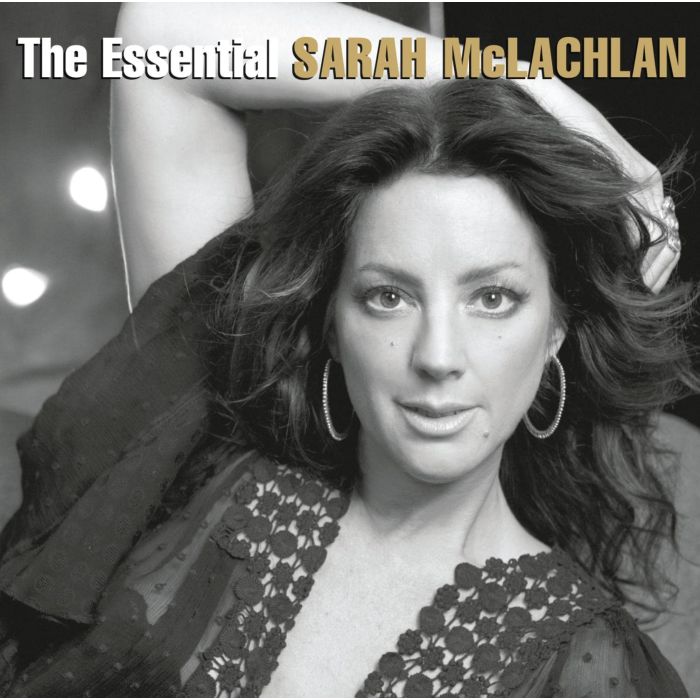 SARAH MCLACHLAN - ESSENTIAL SARAH MCLACHLAN