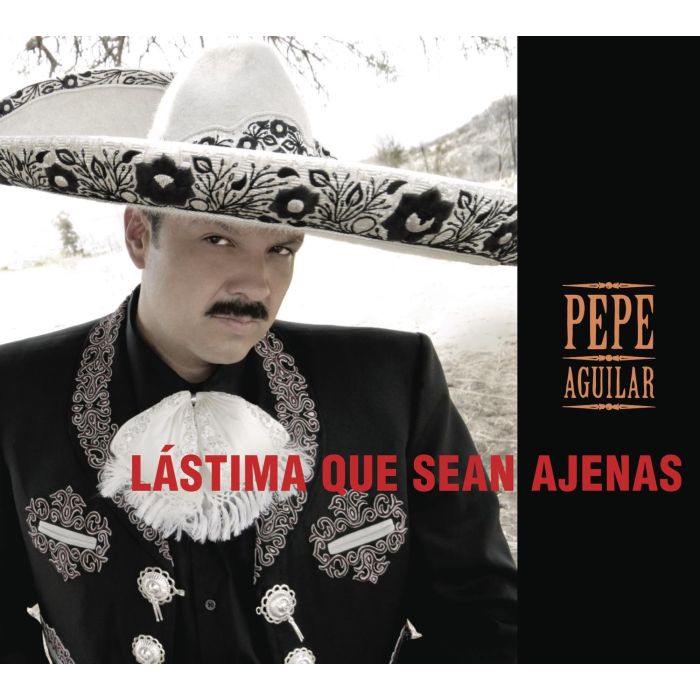PEPE AGUILAR - LASTIMA QUE SEAN AJENAS