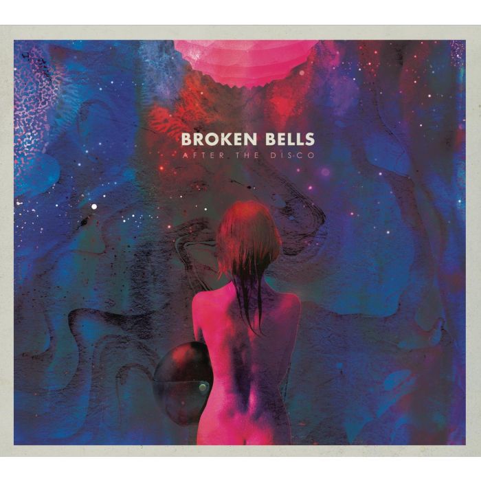BROKEN BELLS - AFTER THE DISCO