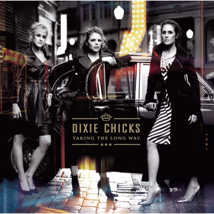 CHICKS - TAKING THE LONG WAY