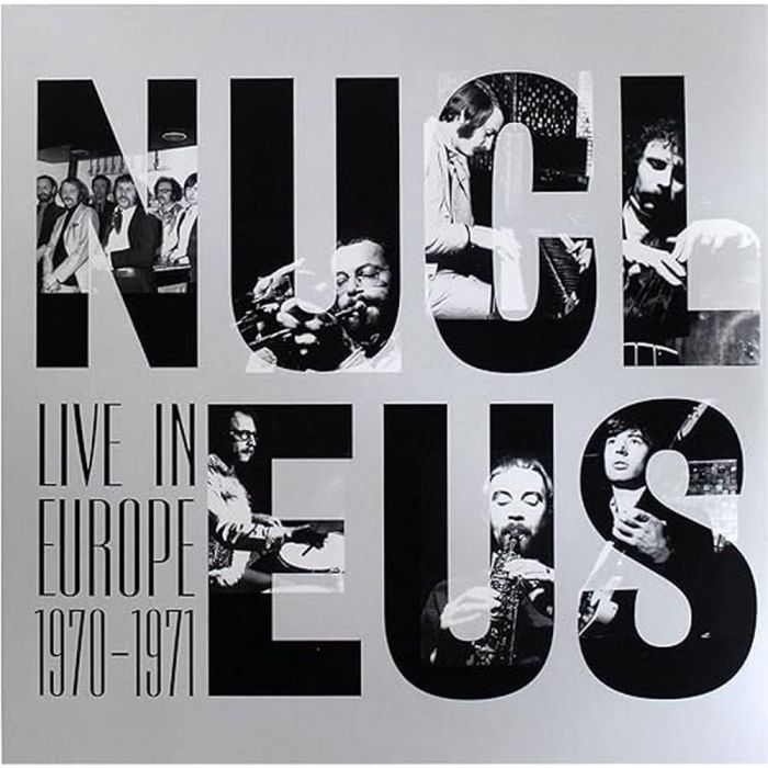 NUCLEUS - LIVE IN EUROPE 1970-71