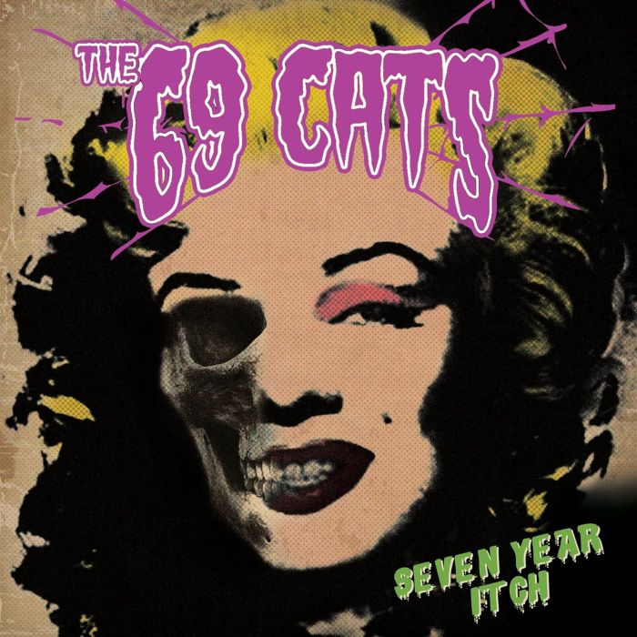 69 CATS; JYRKI 69; RAT SCABIES; KIM NEKROMAN - SEVEN YEAR ITCH