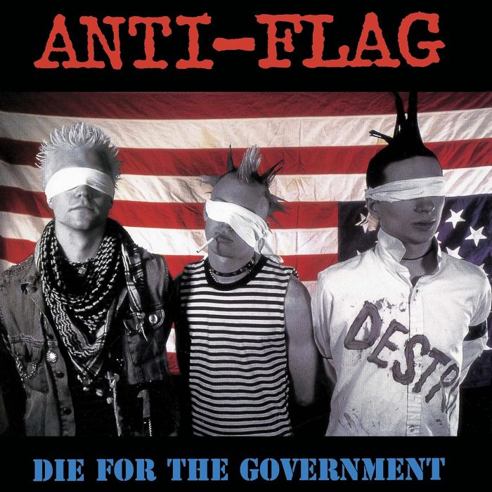 ANTI-FLAG - DIE FOR THE GOVERNMENT