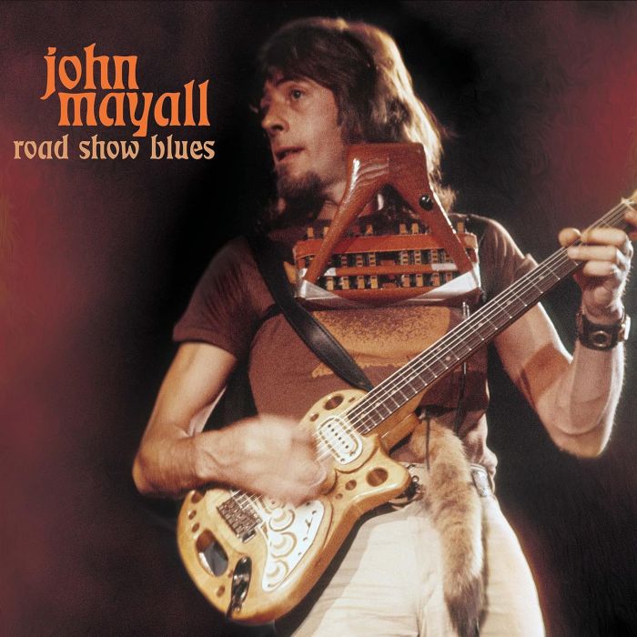 JOHN MAYALL - ROAD SHOW BLUES