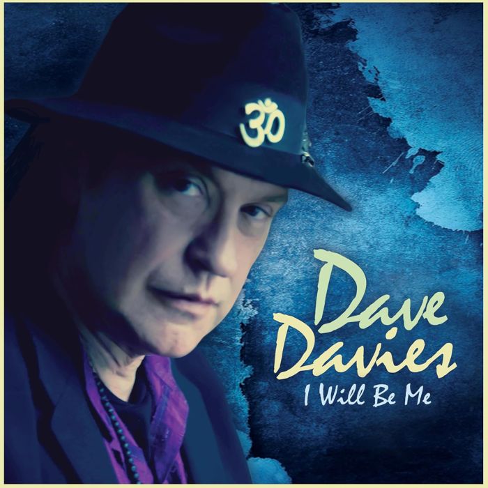 DAVE DAVIES - I WILL BE ME