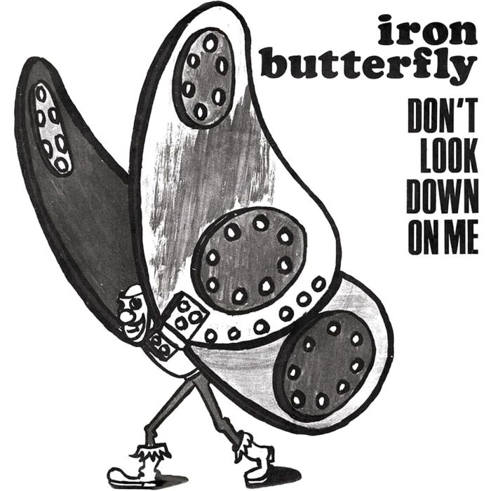 IRON BUTTERFLY - DON'T LOOK DOWN ON ME