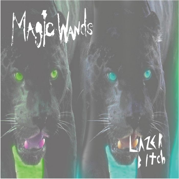 MAGIC WANDS - LAZER BITCH