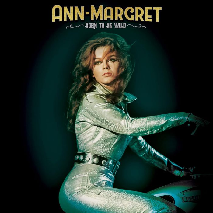 ANN-MARGRET - BORN TO BE WILD (GREEN/GOLD SPLATTER VINYL)