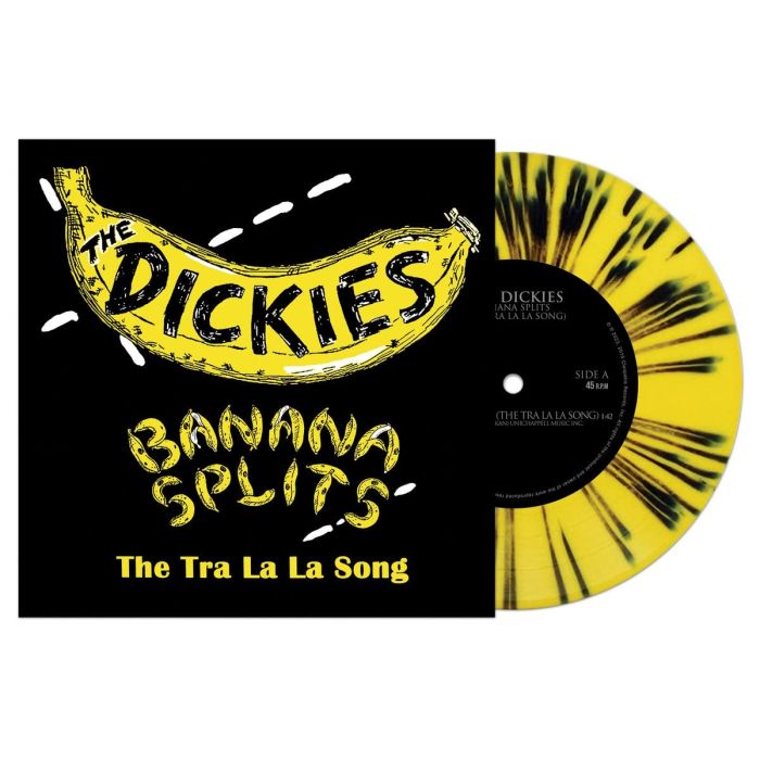 DICKIES - BANANA SPLITS (THE TRA LA LA SONG) (YELLOW/BLACK 7INCH)
