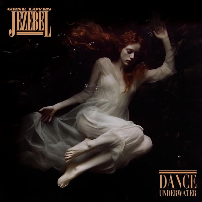 GENE LOVES JEZEBEL - DANCE UNDERWATER