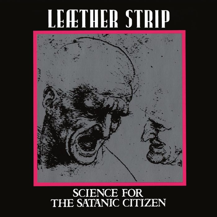 LEAETHER STRIP - SCIENCE FOR THE SATANIC CITIZEN (SILVER VINYL)