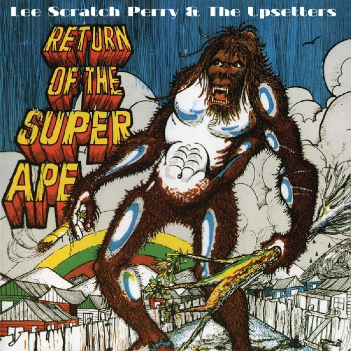 PERRY,LEE SCRATCH & THE UPSETTERS - RETURN OF THE SUPER APE
