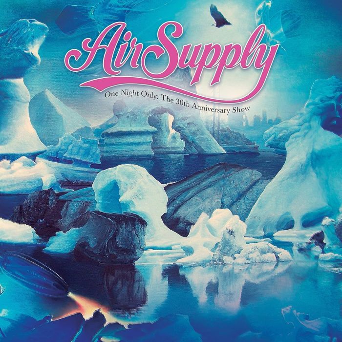 AIR SUPPLY - ONE NIGHT ONLY - THE 30TH ANNIVERSARY SHOW