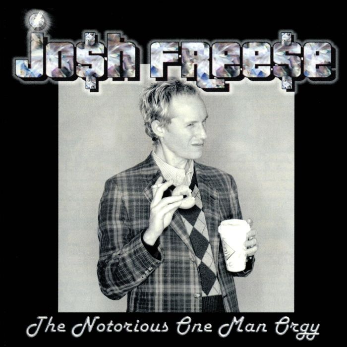 JOSH FREESE - NOTRIOUS ONE MAN ORGY (BLUE VINYL)