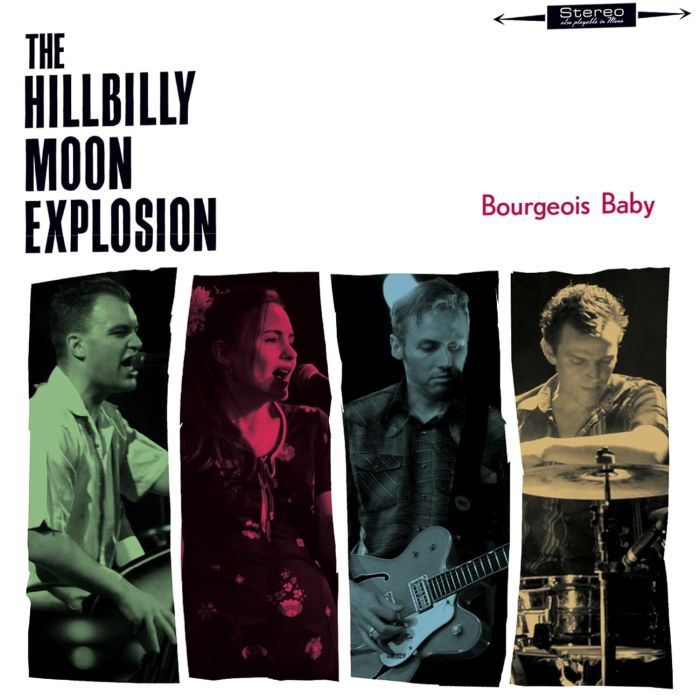 HILLBILLY MOON EXPLOSION - BOURGEOIS BABY