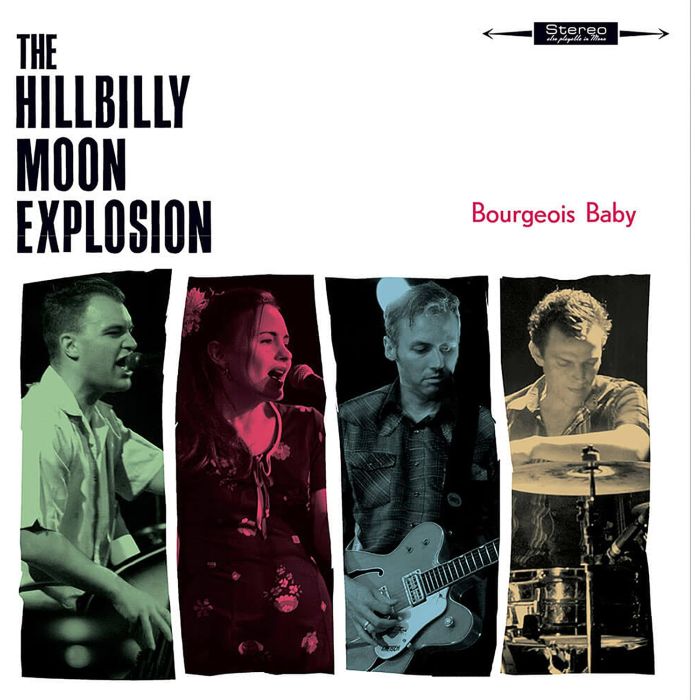 HILLBILLY MOON EXPLOSION - BOURGEOIS BABY