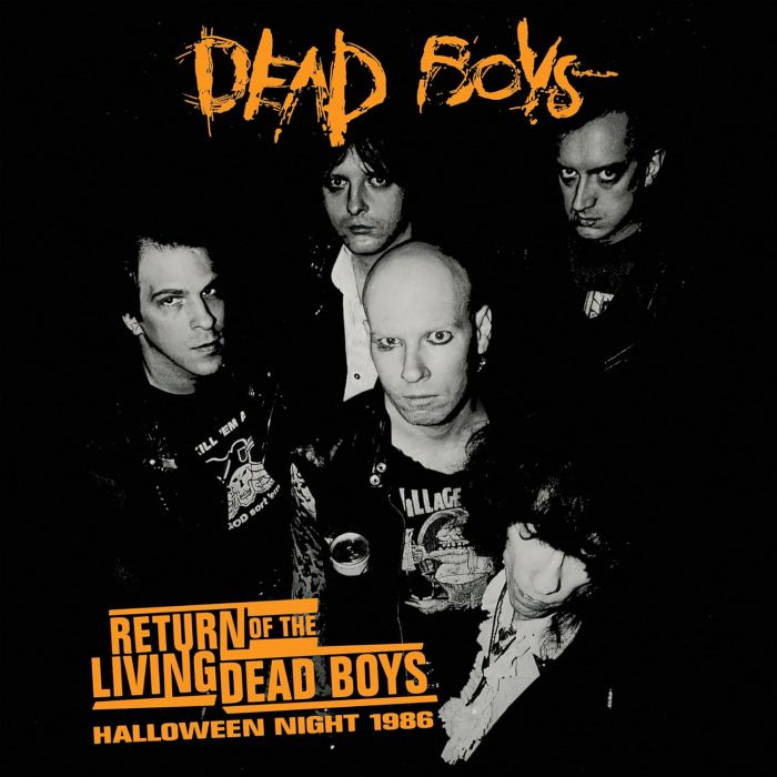 DEAD BOYS - RETURN OF THE LIVING DEAD BOYS - HALLOWEEN NIGHT