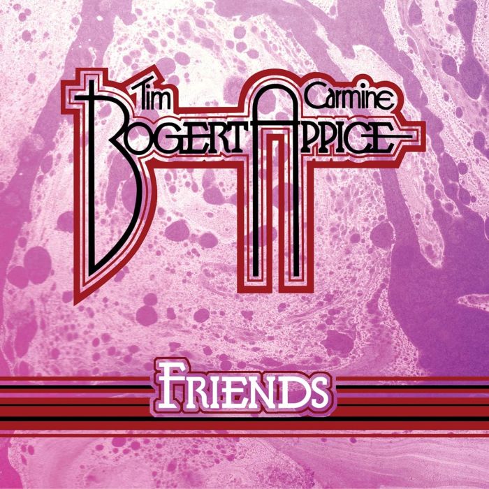 TIM; CARMINE APPICE BOGERT - FRIENDS