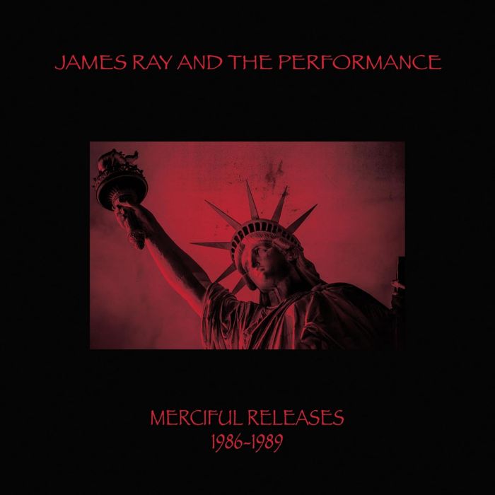 RAY,JAMES & THE PERFORMANCE - MERCIFUL RELEASES 1986-1989 (RED VINYL)