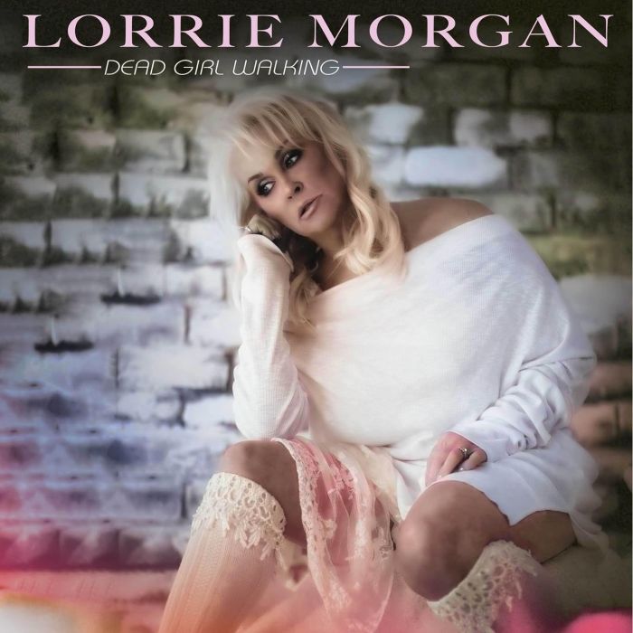 LORRIE MORGAN - DEAD GIRL WALKING (CLEAR VINYL)