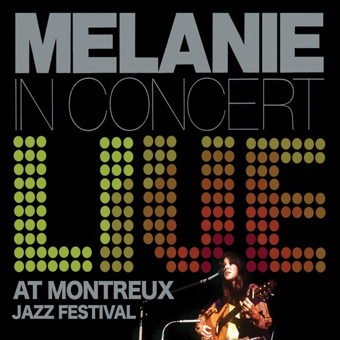 MELANIE - LIVE AT MONTREUX JAZZ FESTIVAL (REISSUE/DIGI)
