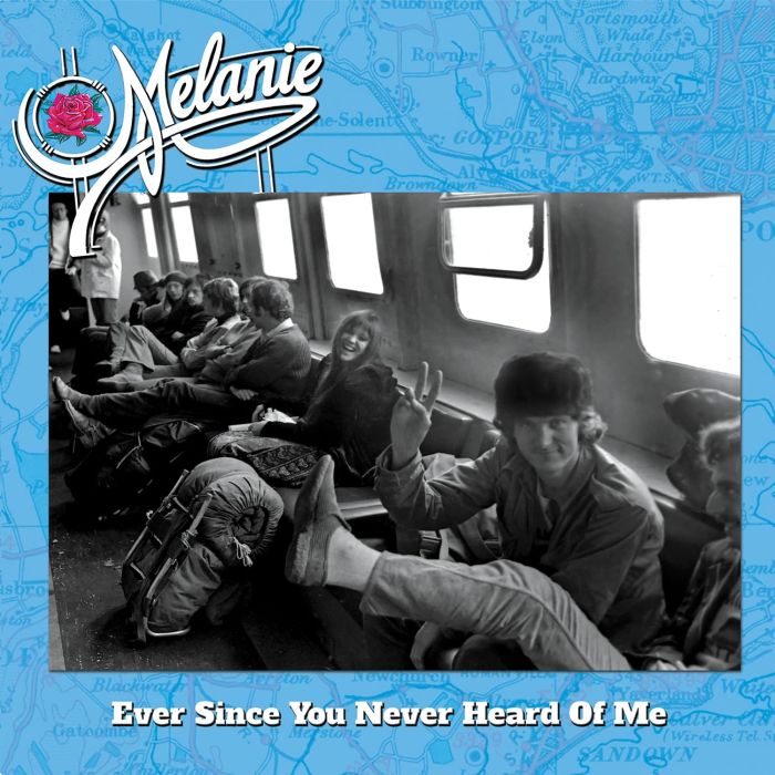 MELANIE - EVER SINCE YOU NEVER HEARD OF ME