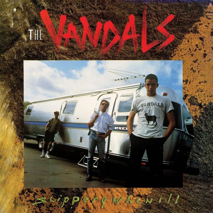 VANDALS - SLIPPERY WHEN ILL