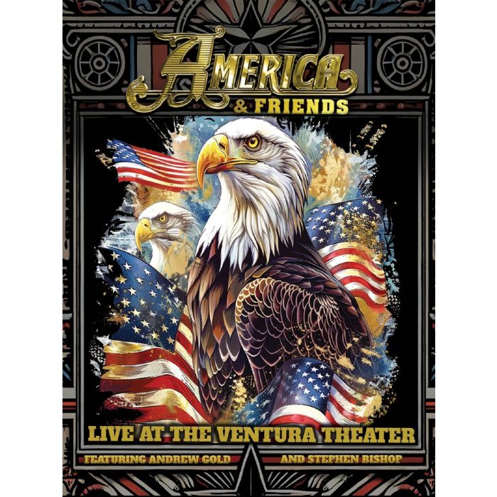 AMERICA & FRIENDS - LIVE AT THE VENTURA THEATER