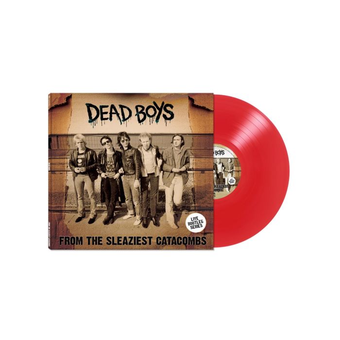 DEAD BOYS - FROM THE SLEAZIEST CATACOMBS (LIMITED/RED VINYL)