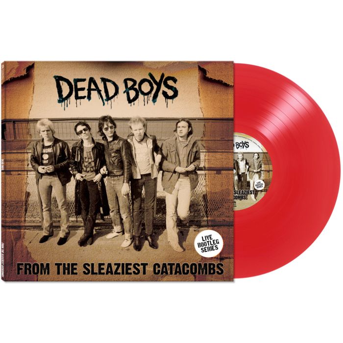 DEAD BOYS - FROM THE SLEAZIEST CATACOMBS (LIMITED/RED VINYL)