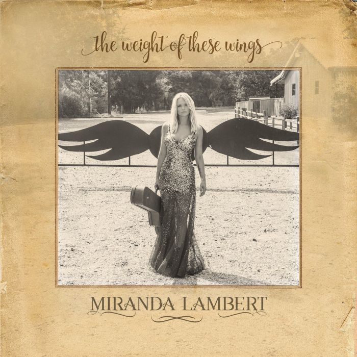 MIRANDA LAMBERT - WEIGHT OF THESE WINGS (GATEFOLD)