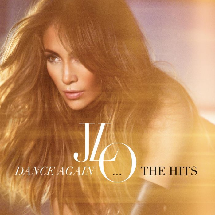 JENNIFER LOPEZ - DANCE AGAIN...THE HITS