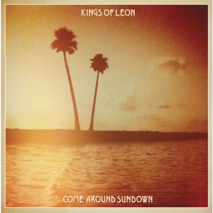 KINGS OF LEON - COME AROUND SUNDOWN