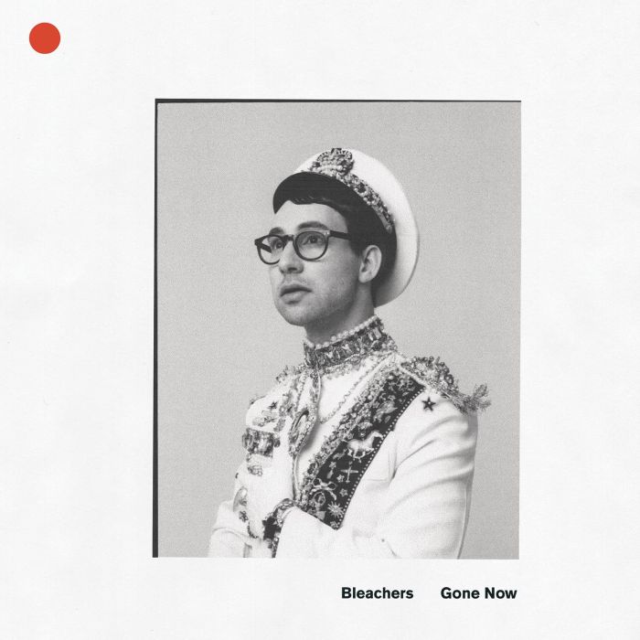 BLEACHERS - GONE NOW