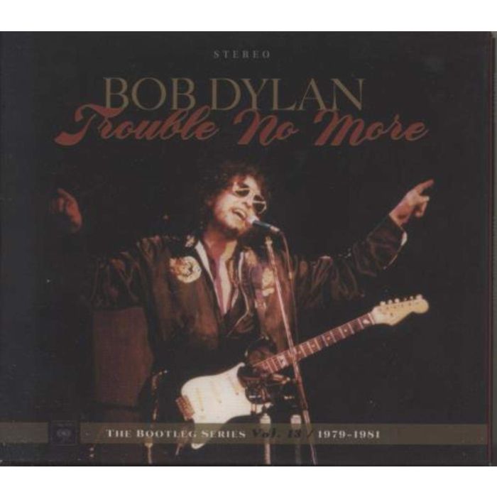 BOB DYLAN - TROUBLE NO MORE: BOOTLEG SERIES VOL.13 1979-1981