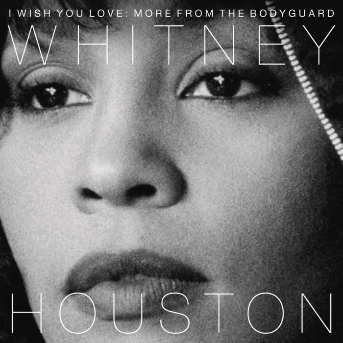 WHITNEY HOUSTON - I WISH YOU LOVE: MORE FROM THE BODYGUARD