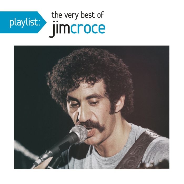 JIM CROCE - PLAYLIST: VERY BEST OF JIM CROCE