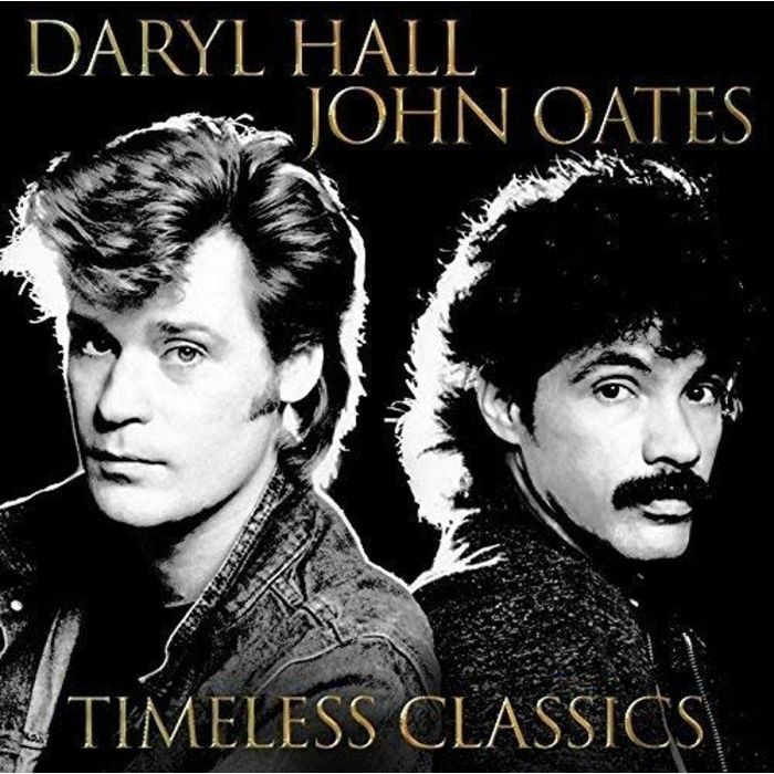 HALL,DARYL & JOHN OATES - TIMELESS CLASSICS