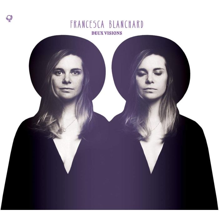 FRANCESCA BLANCHARD - DEUX VISIONS