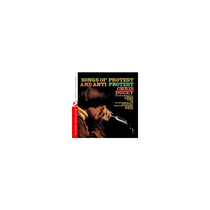 CHRIS DUCEY - SONGS OF PROTEST AND ANTI-PROTEST