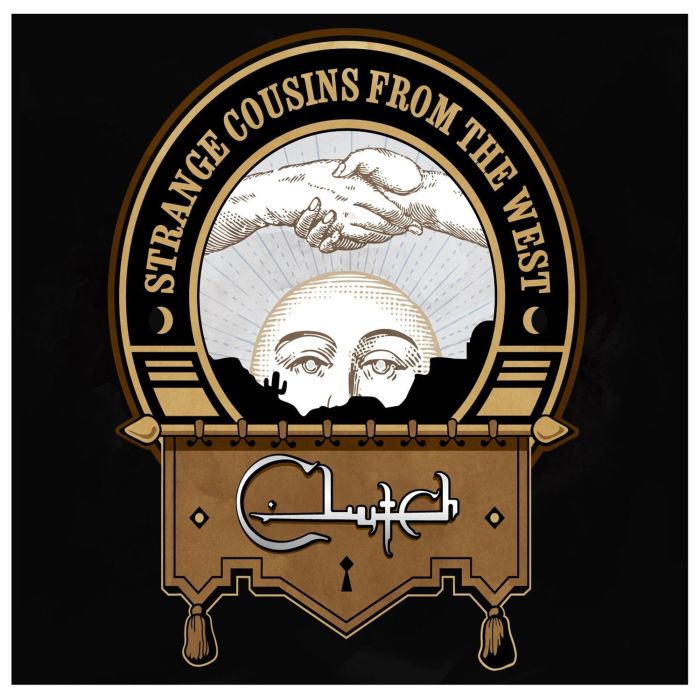 CLUTCH - STRANGE COUSINS FROM THE WEST