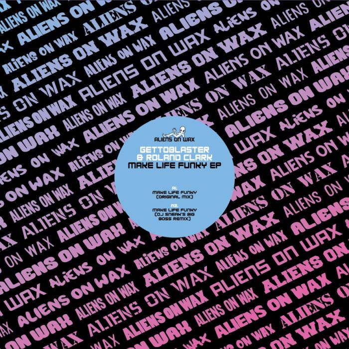 GETTOBLASTER & ROLAND CLARK - MAKE LIFE FUNKY