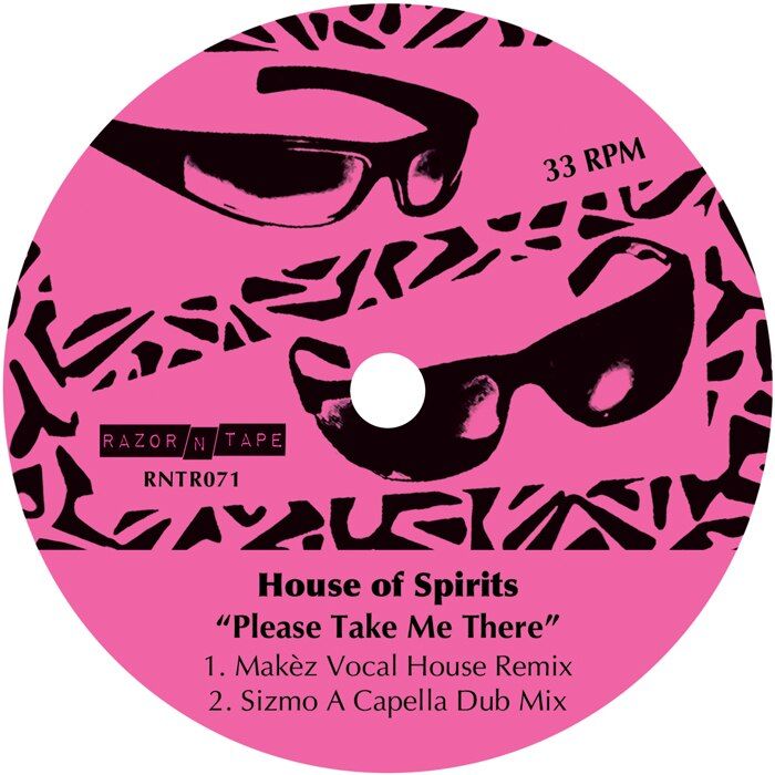 HOUSE OF SPIRITS - PLEASE TAKE ME THERE