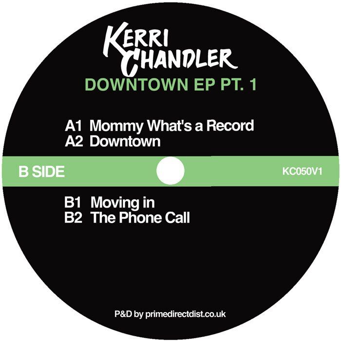 KERRI CHANDLER - DOWNTOWN EP PT. 1