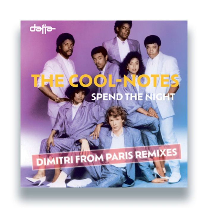 COOL-NOTES - SPEND THE NIGHT (DIMITRI FROM PARIS REMIXES)