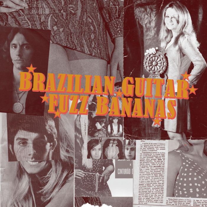 VARIOUS ARTISTS - BRAZILIAN GUITAR FUZZ BANANAS: TROPICALISTA PSYCHEDELIC MASTERPIE