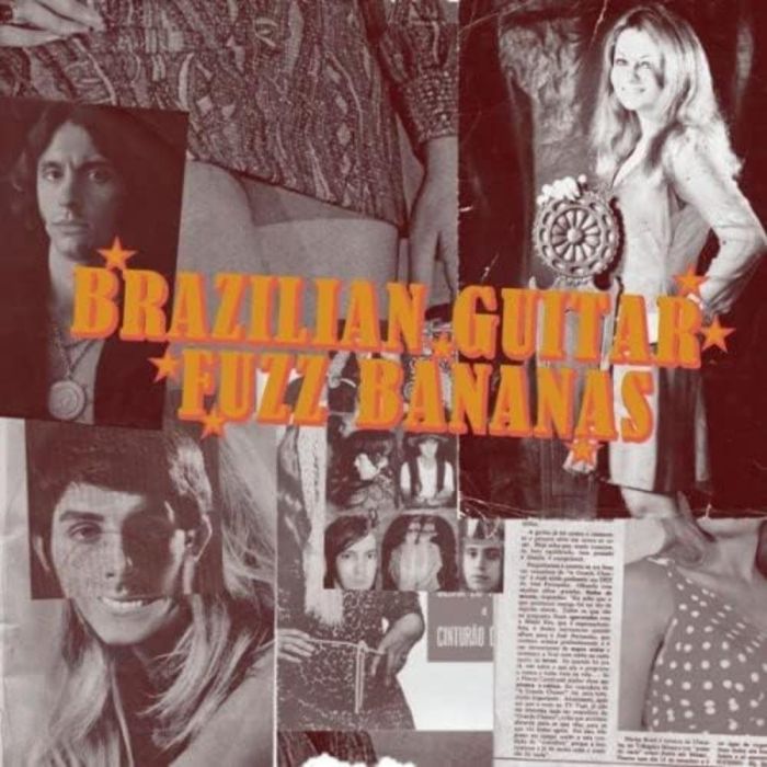 VARIOUS ARTISTS - BRAZILIAN GUITAR FUZZ BANANAS: TROPICALISTA PSYCHEDELIC MASTERPIE