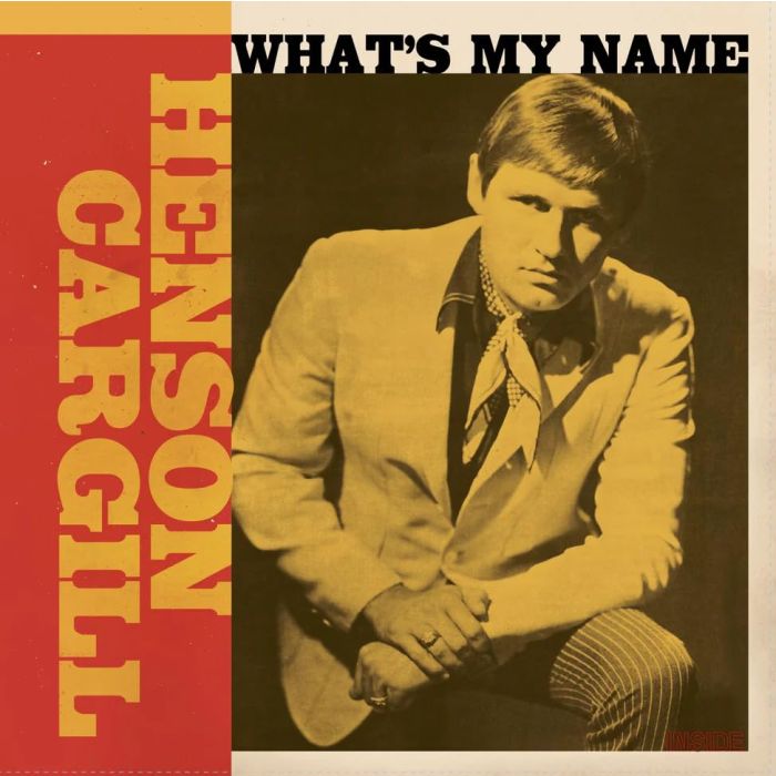 HENSON CARGILL - WHAT'S MY NAME (1967-1970)