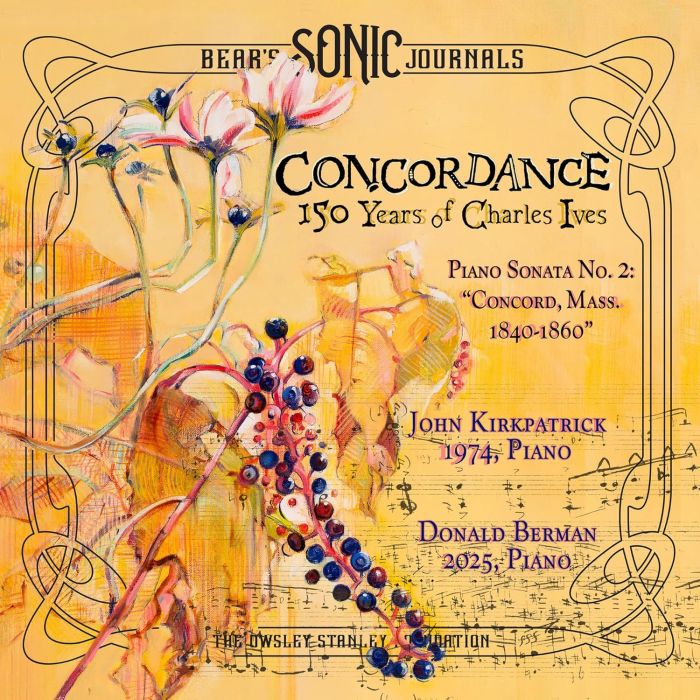CHARLES IVES - BEAR'S SONIC JOURNALS - CONCORDANCE: 150 YEARS OF CHARLES IVES